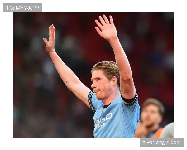 曼城德布劳内身体状况良好 中场核心未进入伤病名单